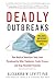 Produktbild Deadly Outbreaks: How Medical Detectives Save Lives Threatened by Killer Pandemics, Exotic Viruses, and Drug-Resistant Parasites