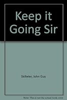 Keep it Going Sir 0861164318 Book Cover