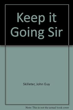 Hardcover Keep it Going Sir Book