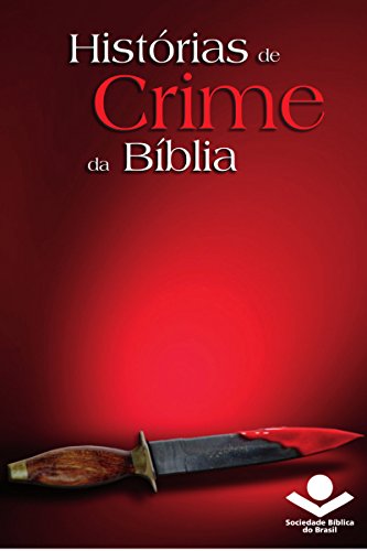 Histórias de crime da Bíblia (Histórias da Bíblia)