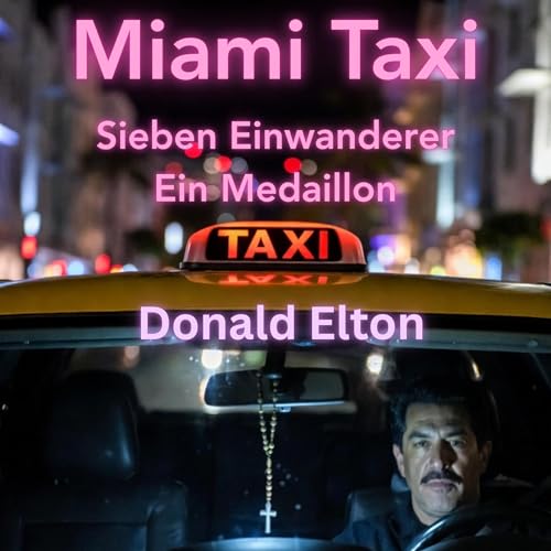 Miami Taxi (German Edition) Audiolibro Por Donald Elton arte de portada