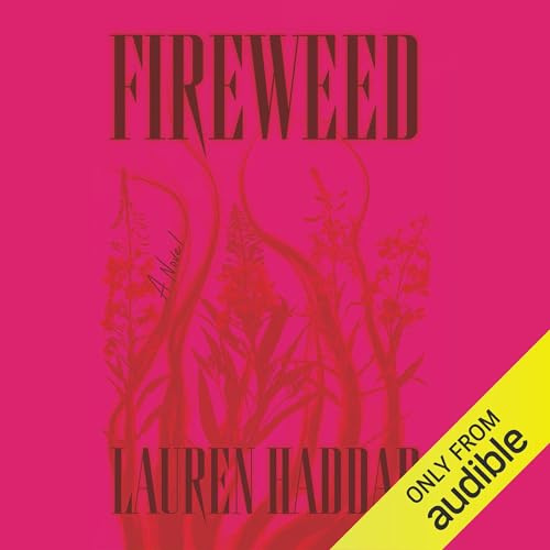 Fireweed by Lauren Haddad episode artwork