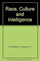 Race, Culture and Intelligence B0013B4K88 Book Cover