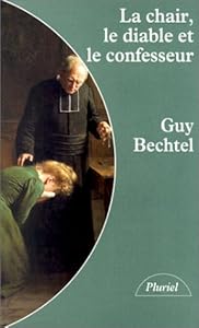 Livres Couvertures de La chair, le diable et le confesseur