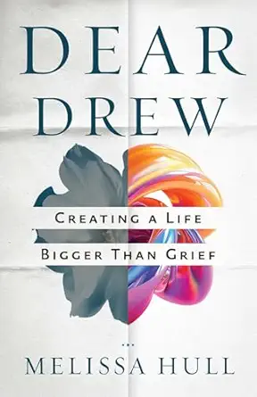 Dear Drew: Creating a Life Bigger Than Grief-Wow! eBook