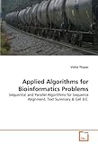 Applied Algorithms for Bioinformatics Problems: Sequential and Parallel Algorithms for Sequence Alignment, Text Summary & Cell B.E.
