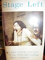 Stage Left : 3 plays from Alive and Trucking's first year B000QP0V3A Book Cover