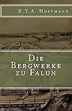 Die Bergwerke zu Falun (Klassiker der Weltliteratur, Band 37) - E.T.A. Hoffmann