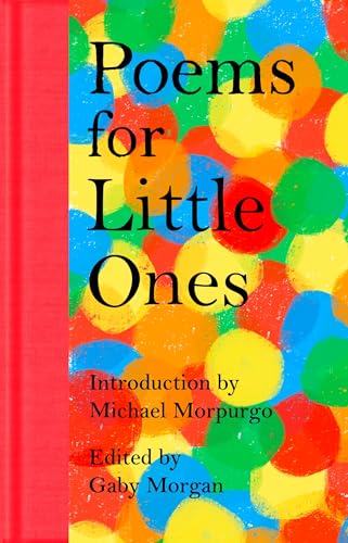 Poems for Little Ones: A Classic Poetry Collection for Children, Introduced by Michael Morpurgo (Macmillan Collector's Library)