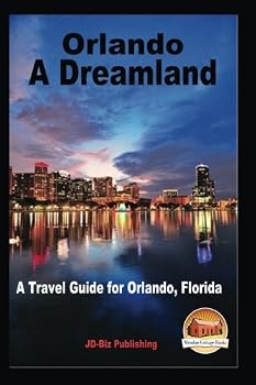 Paperback Orlando - A Dreamland - A Travel Guide for Orlando, Florida Book