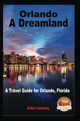 Orlando - A Dreamland - A Travel Guide For Orlando, Florida #TOP15