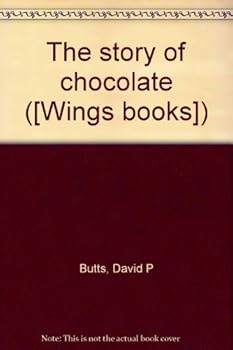 Unknown Binding The story of chocolate ([Wings books]) Book