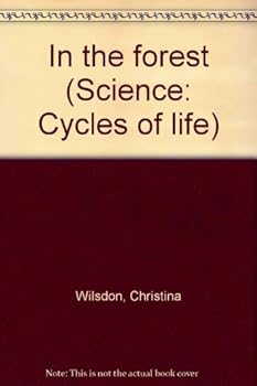 Unknown Binding In the forest (Science: Cycles of life) Book