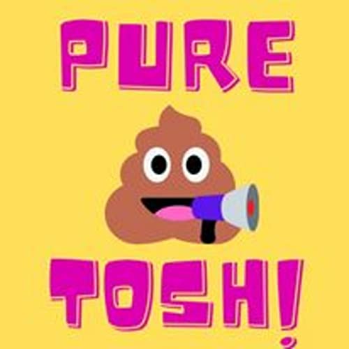 Pure Tosh Podcast Por Pure Tosh arte de portada