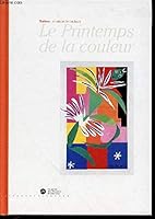 Le Printemps de la couleur, Henri Matisse : Exposition, Nice, Musée Matisse 2711838617 Book Cover