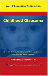 Amazon | Childhood Glaucoma: WGA Consensus Series 9 (English