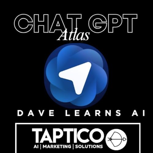 Dave Learns AI - ChatGPT Atlas: Will AI Change The Way We Use The Web #AITools #AIMarketing
