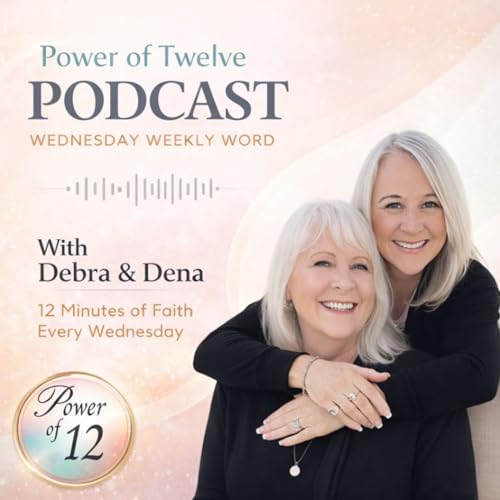 Couverture de Power of Twelve - Wednesday Weekly Word - Women's Faith Encouragement