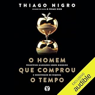 O homem que comprou o tempo Audiolivro Por Thiago Nigro capa