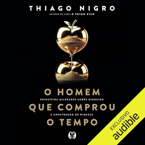 O homem que comprou o tempo Audiolivro Por Thiago Nigro capa