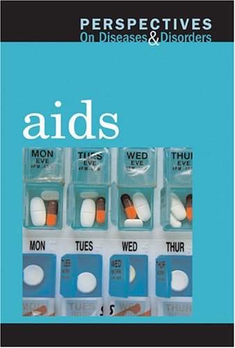 AIDS (Perspectives on Diseases & Disorders)