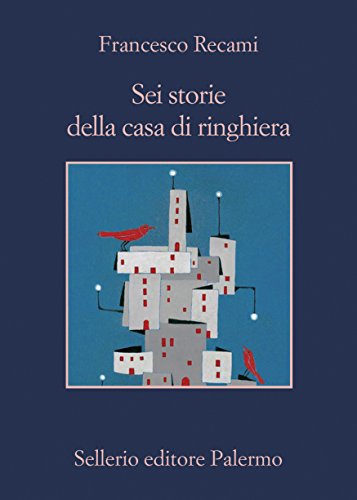 Sei storie della casa di ringhiera Sei storie della casa di ringhiera