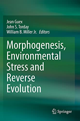 Morphogenesis, Environmental Stress and Reverse Evolution