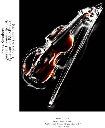 Franz Schubert - Quintet Boosey Op.114 Quatuor en Re Mineur OP. posth (Secundo): Violin Sheet Music