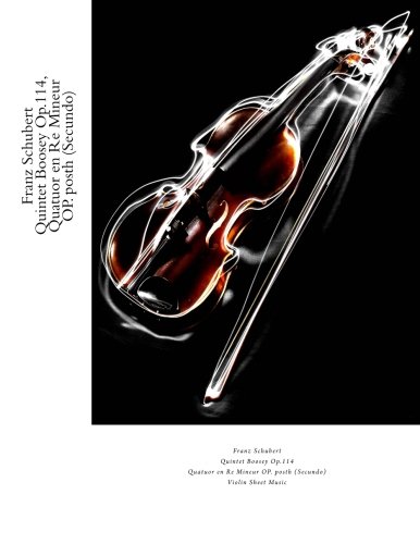 Franz Schubert - Quintet Boosey Op.114 Quatuor en Re Mineur OP. posth (Secundo): Violin Sheet Music