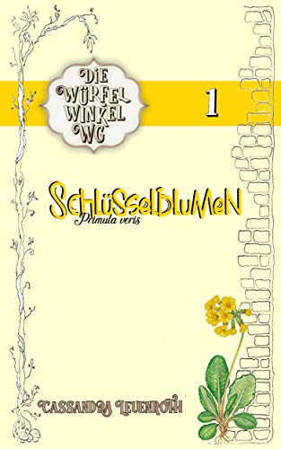 Die Würfelwinkel-WG: Schlüsselblumen: Primula veris (German Edition)