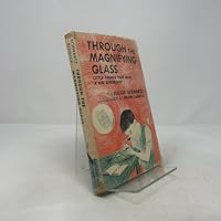 Through the magnifying glass;: Little things that make a big difference B0007DDWYG Book Cover
