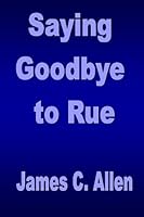 Saying Goodbye to Rue 1312685204 Book Cover