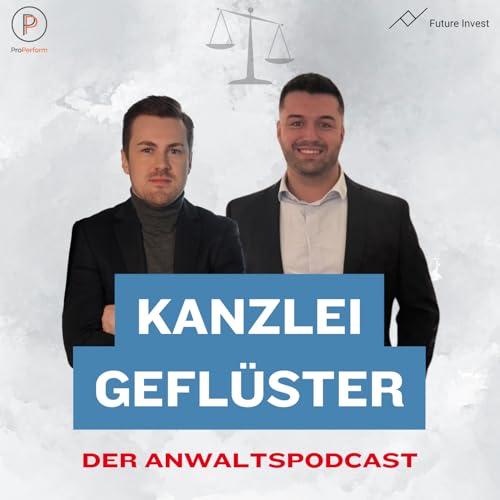 Kanzleigefl&uuml;ster - Der Podcast f&uuml;r Anw&auml;lte cover art