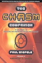 The Chasm Companion: A Field Guide to Crossing the Chasm and Inside the Tornado