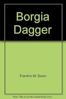 Borgia Dagger (The Hardy Boys Casefiles, #13) - Book #13 of the Hardy Boys Casefiles