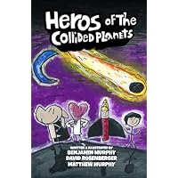 Heros of the Collided Planets