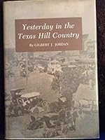 Yesterday in the Texas Hill Country 0890960674 Book Cover