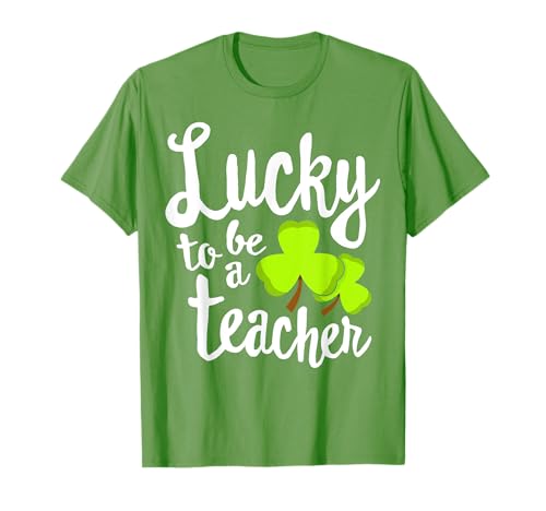 Lucky To Be A Teacher Shamrock St. Patrick's Day T-Shirt T-Shirt