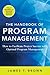 Produktbild The Handbook of Program Management: How to Facilitate Project Success with Optimal Program Management, Second Edition