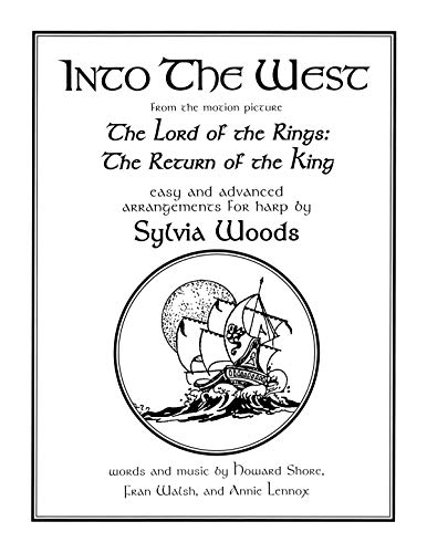  Into the West from the motion picture The Lord of the Rings: The Return of the King: Easy and Advanced Arrangements for Harp