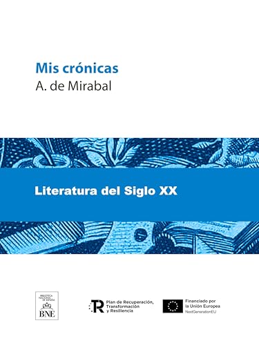 Mis crónicas (Colección Biblioteca Nacional de España)