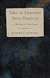 Tales of Detective Steve Harrison (A Collection of Short Stories)