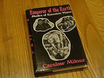 Emperor of the Earth: Modes of Eccentric Vision