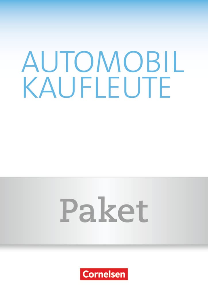 Automobilkaufleute Band 3: Lernfelder 9-12 - Fachkunde und Arbeitsbuch: 451292-4 und 451294-8 im Paket: Fachkunde und Arbeitsbuch - Im Paket (Automobilkaufleute, Ausgabe 2017, Band 3: Lernfelder 9-12)