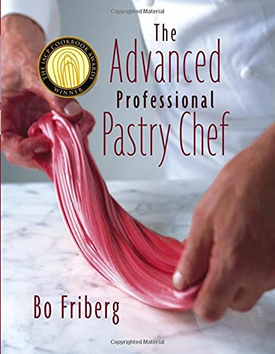 pastry chef books - The Advanced Professional Pastry Chef