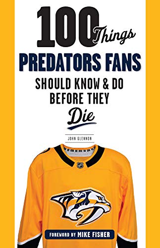 Télécharger 100 Things Predators Fans Should Know & Do Before They Die Livre PDF Gratuit