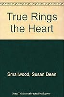 True Rings the Heart 0875793355 Book Cover