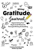30 Day Gratitude Journal: 30 Days of Celebrating Your Big and Small Moments 0983759596 Book Cover