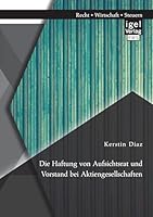 Die Haftung Von Aufsichtsrat Und Vorstand Bei Aktiengesellschaften 3954853515 Book Cover