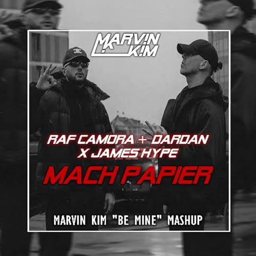 MACH PAPIER 💸 (MARVIN KIM "BE MINE" EDIT)